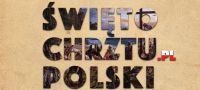 I Ogólnopolski Konkurs na prezentację multimedialną – „Chrzest Polski”